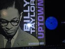 BILLY TAYLOR UPTOWN RIVERSIDE 12-319 SMALL BLUE LABEL MONO OR.