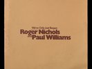 ROGER NICHOLS & PAUL WILLIAMS We've Only Just Begun LP SP 8025 US 1970 DEMO