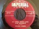 Weldon Rogers, Imperial 5451, So Long, Good Luck And Goodbye & Trying To Get To