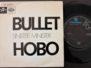 BULLET 7 SINGLE MADE IN PORTUGAL 45 HOBO (CANN) / SINISTER MINISTER (GUSTAFSON)