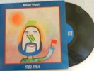 ROBERT WYATT?1982-1984?Rare Rough Trade US vinyl LP=EX Cover=VG?Peter Gabriel