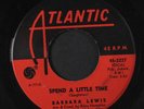 BARBARA LEWIS: Someday We're Gonna Love Again / Spend A Little Time 45 (close t