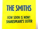 THE SMITHS HOW SOON IS NOW VINYL 45 SHAKESPEARE'S SISTER SIRE