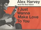 Alex Harvey and his soul band – i just wanna make love to you/ let the good time