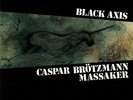 CASPAR BROTZMANN MASSAKER - Black Axis (remastered) - Vinyl (2xLP)