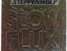 Steppenwolf, Slow Flux  Vinyl Record *USED*