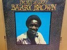 BARRY BROWN I'M NOT SO LUCKY OG USA STEREO BLACK ROOTS LP BR LP 1000