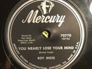 Rockabilly 78 Roy Moss - You Nearly Lose Your Mind MERCURY