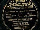 BOSWELL SISTERS. SHINE ON HARVEST MOON / HEEBIE JEEBIES. 78 BRUNSWICK 80013