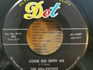 Dell-Vikings    Dot 15538     COME GO WITH ME  (GREAT DOO WOP 45) PLAYS NEW