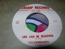 THE CINERAMAS - Life Can Be Beautiful/It Must Be Love. 