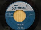 Billy Ward 45 Tootsie Roll bw Gonna Move to the Outskirts of Town on Federal