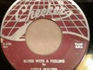 Blues 45:Little Walter & His Jukes  Blues With A Feeling  Checker 780  RARE