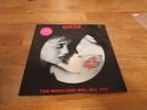 QUEEN TOO MUCH LOVE WILL KILL YOU - RARE UK 7
