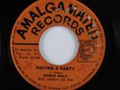 Reggae 45 DENNIS WALK Having A Party AMALGAMATED HEAR
