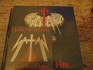 SATAN  INTO THE FIRE DEMO LP &  KISS OF DEATH SINGLE & TWO SONGS FROM ROXCALIBUR