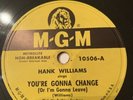 Hank Williams-You're Gonna Change Or I'm Gonna Leave/Lost Highway/MGM 10506