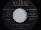 Doo Wop R&B 45 CHANTERS Five Little Kisses DELUXE HEAR