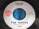 45 RPM RECORD BY THE TAKERS- THINK / IF YOU DON'T COME BACK