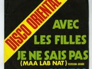 45 RPM SP DISCO ORIENTAL OUINESS AVEC LES FILLES JE NE SAIS PAS (VERSION ARABE)