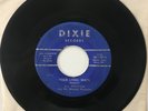 BILL GOODWIN Your Lying Ways 7” 45 RPM Single Dixie 2014 VG Play Graded Bopper