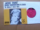 JACKIE TRENT,WHEN SUMMERTIME IS OVER / TO SHOW I LOVE HIM single vg+/m- pye rec.