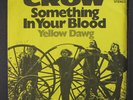 CROW: Something In Your Blood / Yellow Dawg 45 (Germany, PS, dj, sm tear at bac
