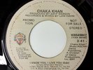 Chaka Khan I KNOW YOU, I LIVE YOU mono/stereo WB 49847 Near Mint Soul 45