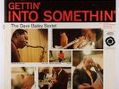 Dave Bailey Sextet - Gettin' Into Somethin' LP - Epic - BA 17011 Mono DG
