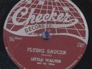 78-BLUES-LITTLE WALTER/JUKES-ONE MORE CHANCE WITH U/FLYING SAUCER on CHECKER