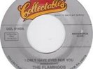 The Flamingos I Only Have Eyes For You Vinyl Single 7inch Collectables