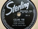 Sterling 201 - early Hank Williams 78rpm- Calling You/Never Again- 1940s country