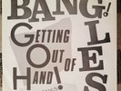 Bangles Getting Out Of Hand  7” Single DK001 Red Label