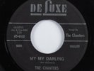 R&B Doo Wop 45 CHANTERS My My Darling DELUXE HEAR