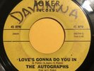 Sweet Soul 45 The Autographs On Joker Loves Gonna Do You In Listen