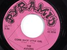 Garage 45 AVLONS Come Back Little Girl PYRAMID HEAR