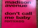 Madison Avenue - Don't Call Me Baby 2x12