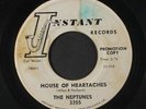 NEPTUNES: House Of Heartaches / Make A Memory 45 (dj, some lbl damage, wol)