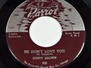 Dusty Brown - Yes She's Gone / He Don't Love You - Parrot Records