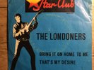 The Londoners  Bring It On Home To Me  Star-Club Records 148 530 STF