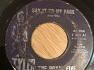 Ultra RARE The Royal Five Say It To My Face Tyler Northern Soul