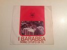 ITALIAN BEAT I BARABBA. SONO STUFO DI TE 45Rpm Italy 1966 Gino Paoli production