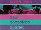 PAUL GONSALVES QUARTET - Boom Jackie Boom Chick (reissue) (mono) - Vinyl (LP)
