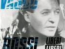 VASCO ROSSI LIBERI LIBERI/DILLO ALLA LUNA VINILE 33/45 7
