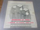 J.J. Johnson Kai Winding Benny Green Trombone By Three 446 W. 50th St Prestige