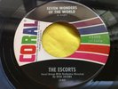 Doo Wop 45 : The Escorts   Seven Wonders of The World   Gloria   Coral 62302