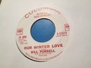 BILL PURSELL White label PROMO 45 OUR WINTER LOVE / A WOUND TIME CAN'T ERASE EXC