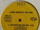 ...And Sweets The MC. ?– Talking On The Mic - S.D.E.G. Rec. 1988 Electro Rap
