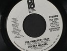 DEXTER WANSEL: The Sweetest Pain / Same 45 (dj, close to M-) Soul