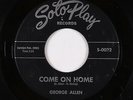 Northern Soul R&B 45 - George Allen - Come On Home - Soto Play - mp3